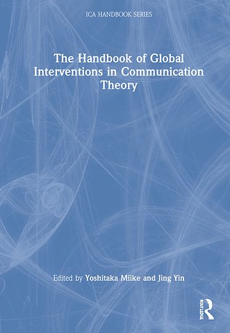 Handbook of Global Interventions in Communication Theory