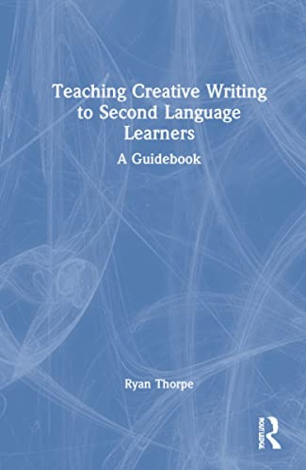 Teaching Creative Writing to Second Language Learners