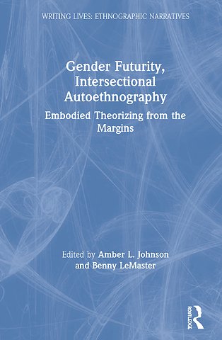 Gender Futurity, Intersectional Autoethnography