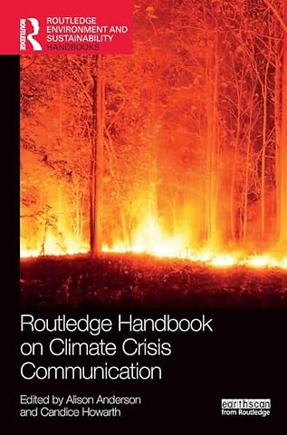 Routledge Handbook on Climate Crisis Communication