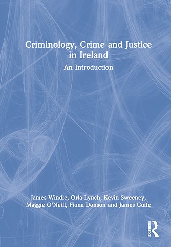 Criminology, Crime and Justice in Ireland