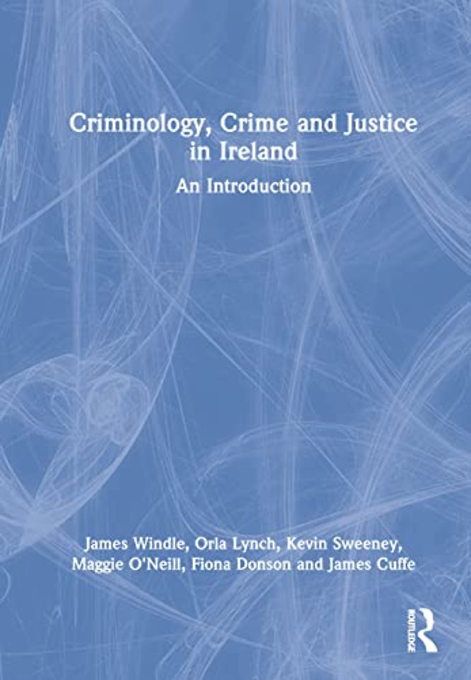 Criminology, Crime and Justice in Ireland