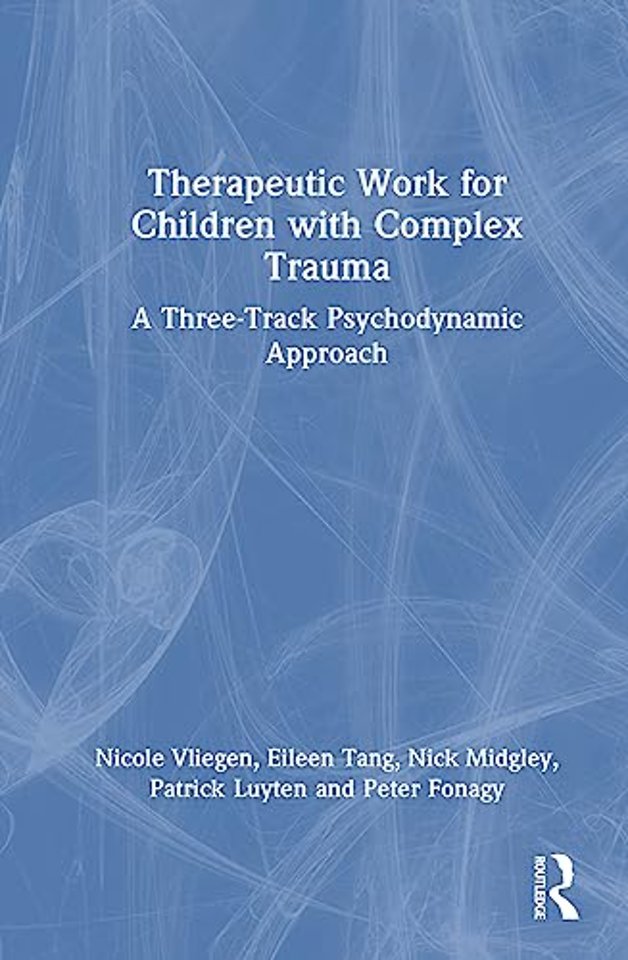 Therapeutic Work for Children with Complex Trauma