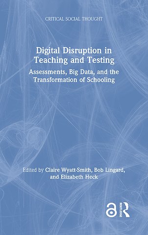 Digital Disruption in Teaching and Testing
