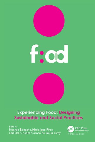 Experiencing Food: Designing Sustainable and Social Practices