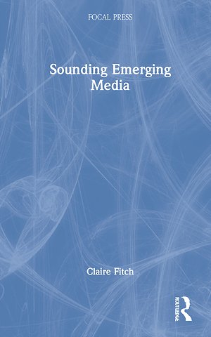Sounding Emerging Media