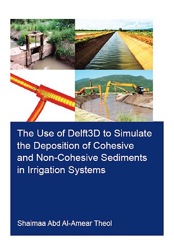 Use of Delft3D to Simulate the Deposition of Cohesive and Non-Cohesive Sediments in Irrigation Systems