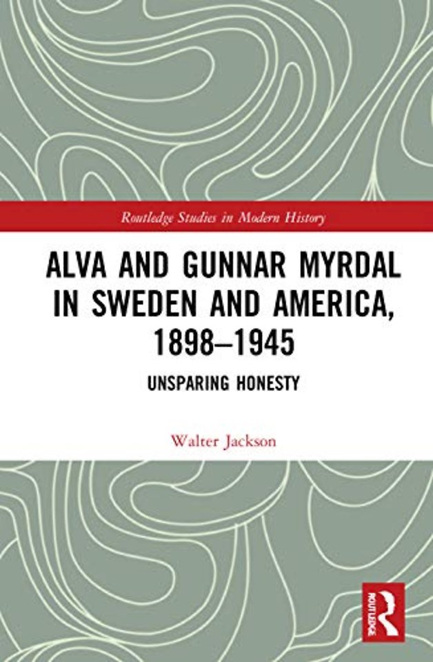 Alva and Gunnar Myrdal in Sweden and America, 1898–1945