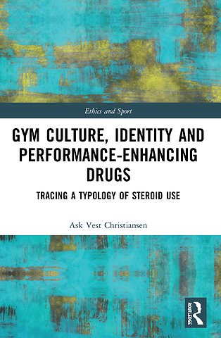 Gym Culture, Identity and Performance-Enhancing Drugs