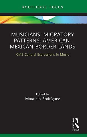 Musicians' Migratory Patterns: American-Mexican Border Lands