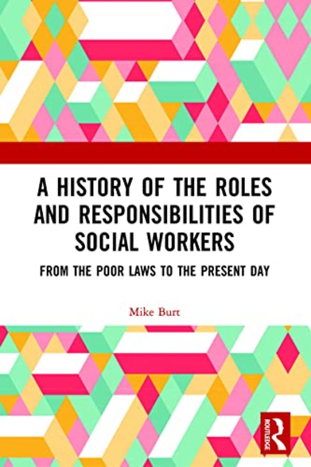 History of the Roles and Responsibilities of Social Workers