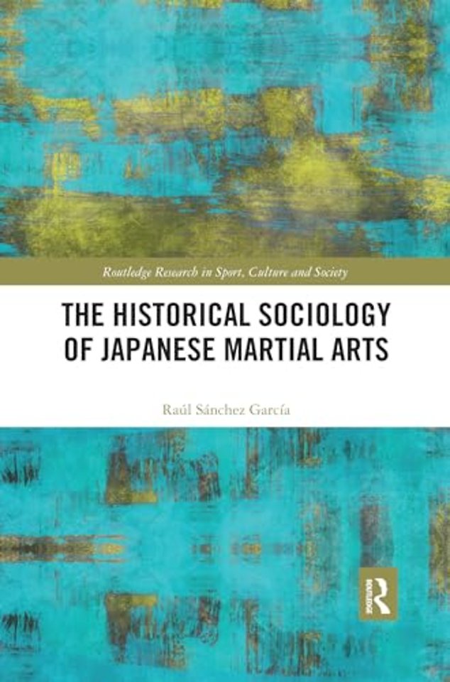 Historical Sociology of Japanese Martial Arts