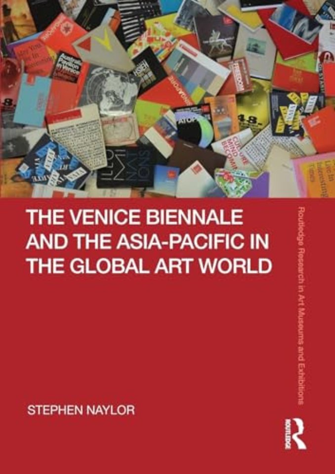 The Venice Biennale and the Asia-Pacific in the Global Art World