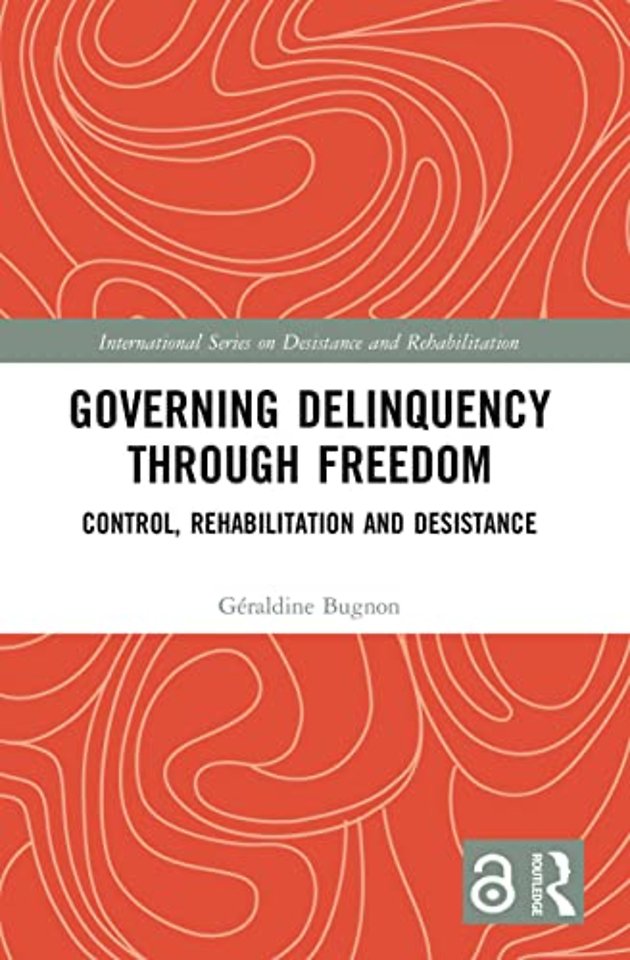 Governing Delinquency Through Freedom
