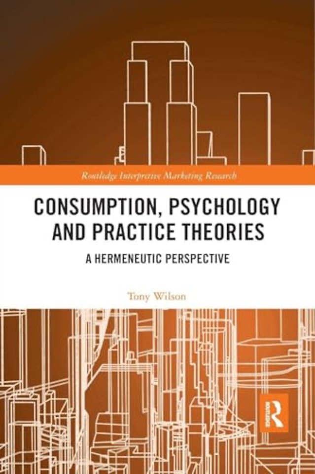 Consumption, Psychology and Practice Theories