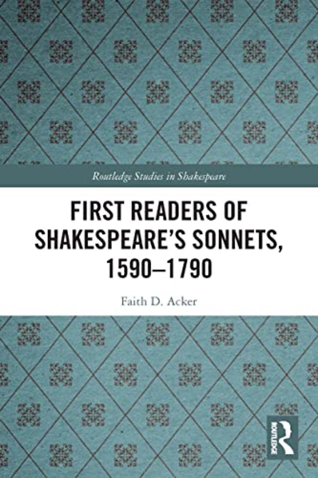First Readers of Shakespeare’s Sonnets, 1590-1790
