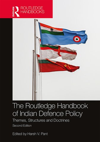 Routledge Handbook of Indian Defence Policy