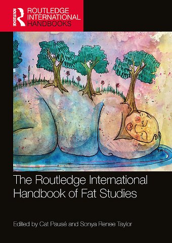 Routledge International Handbook of Fat Studies