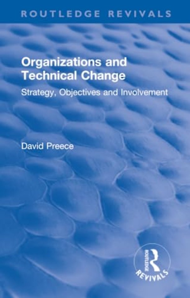 Organizations and Technical Change