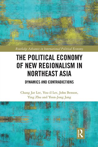 Political Economy of New Regionalism in Northeast Asia