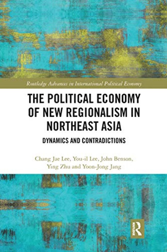 Political Economy of New Regionalism in Northeast Asia