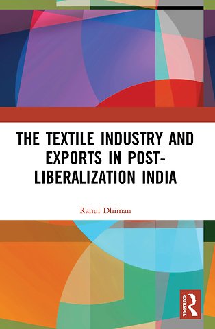Textile Industry and Exports in Post-Liberalization India