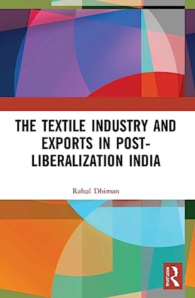 Textile Industry and Exports in Post-Liberalization India
