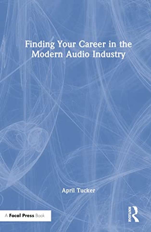 Finding Your Career in the Modern Audio Industry