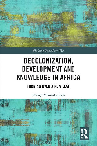 Decolonization, Development and Knowledge in Africa