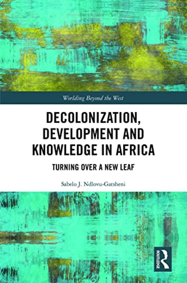 Decolonization, Development and Knowledge in Africa