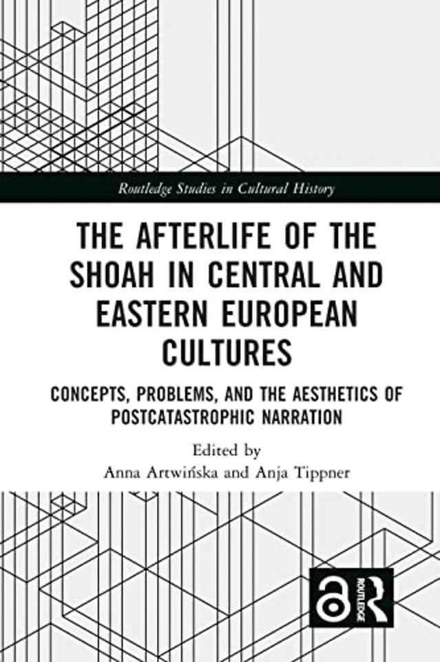 Afterlife of the Shoah in Central and Eastern European Cultures