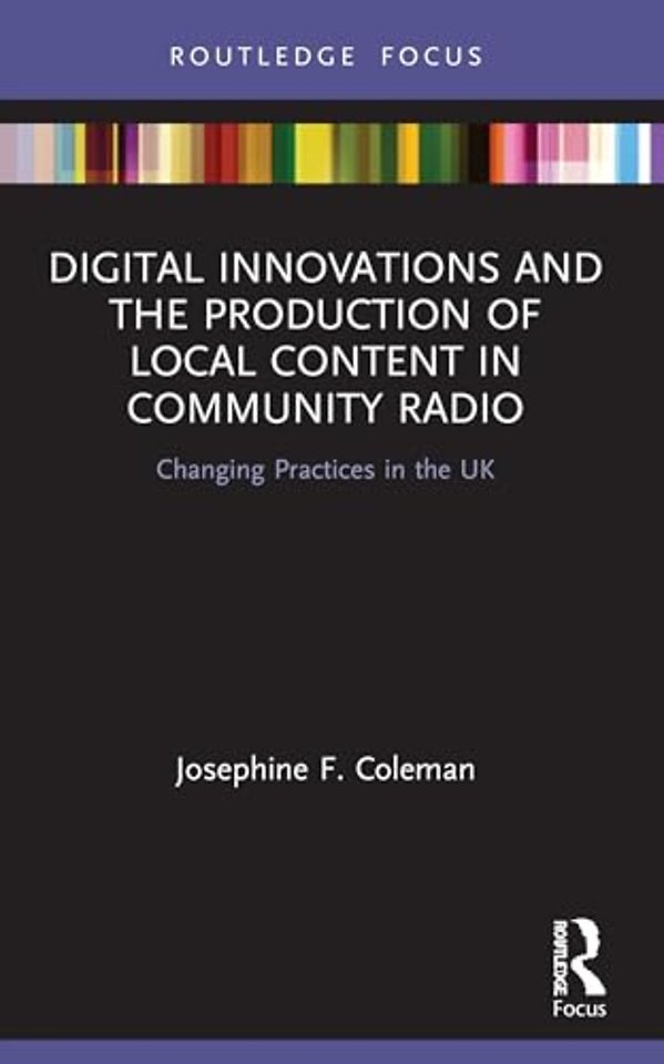 Digital Innovations and the Production of Local Content in Community Radio