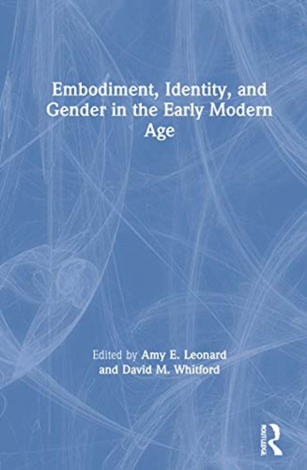 Embodiment, Identity, and Gender in the Early Modern Age