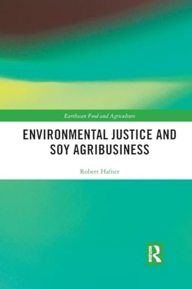Environmental Justice and Soy Agribusiness