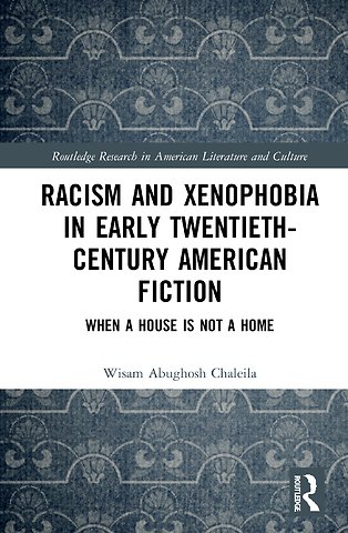 Racism and Xenophobia in Early Twentieth-Century American Fiction
