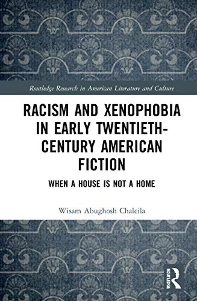 Racism and Xenophobia in Early Twentieth-Century American Fiction