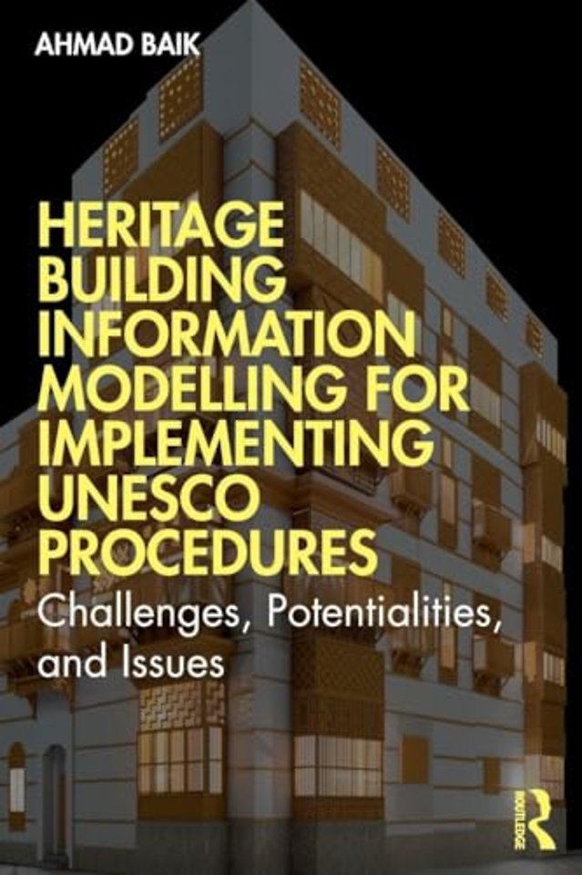 Heritage Building Information Modelling for Implementing UNESCO Procedures