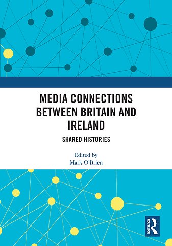 Media Connections between Britain and Ireland