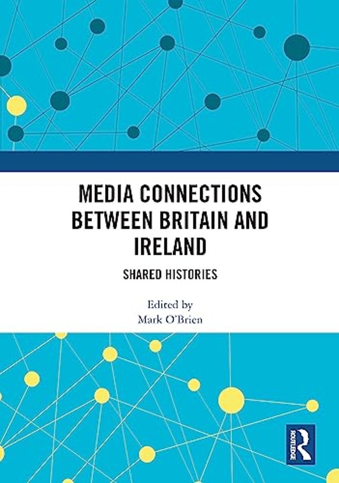 Media Connections between Britain and Ireland