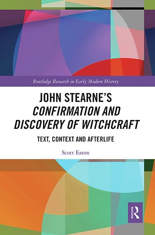 John Stearne’s Confirmation and Discovery of Witchcraft