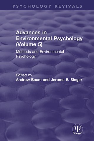 Advances in Environmental Psychology (Volume 5)