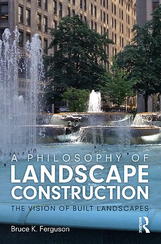 Philosophy of Landscape Construction