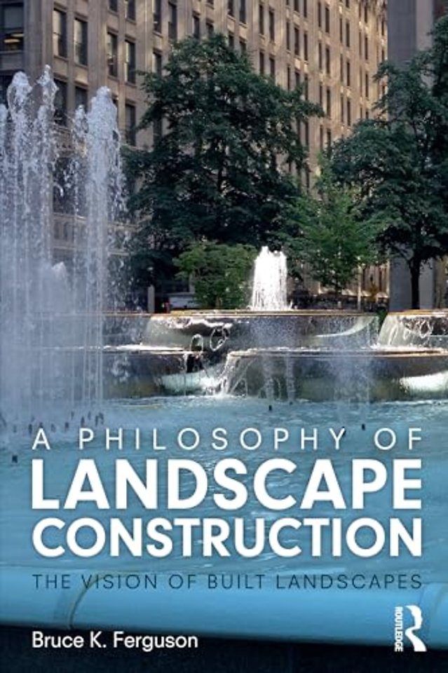 Philosophy of Landscape Construction