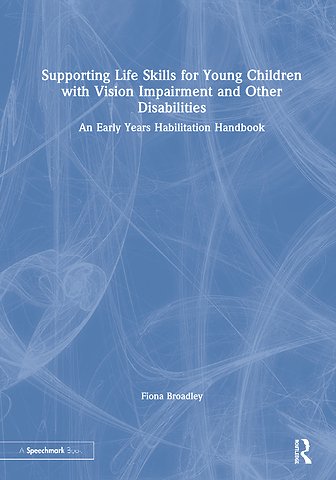 Supporting Life Skills for Young Children with Vision Impairment and Other Disabilities