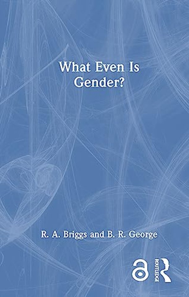 What Even Is Gender?