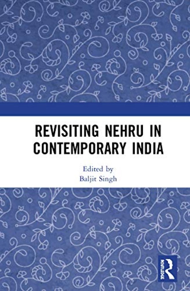 Revisiting Nehru In Contemporary India