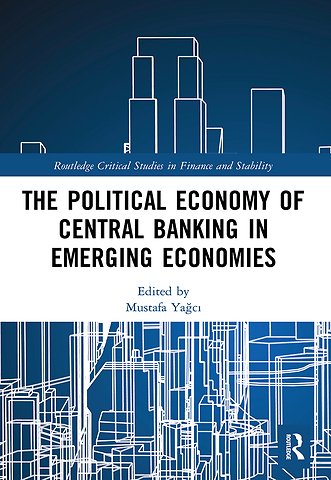 Political Economy of Central Banking in Emerging Economies