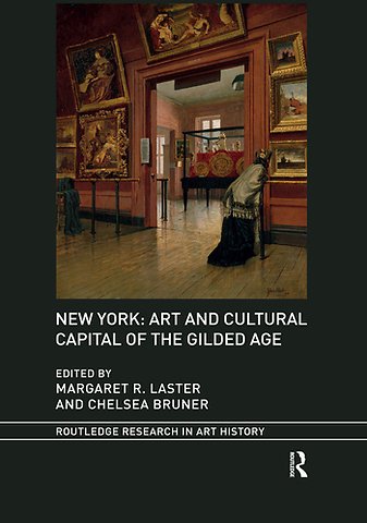 New York: Art and Cultural Capital of the Gilded Age