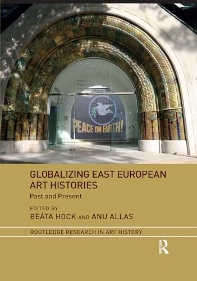 Globalizing East European Art Histories