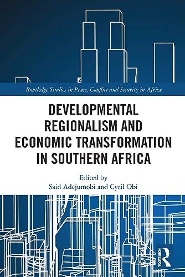 Developmental Regionalism and Economic Transformation in Southern Africa